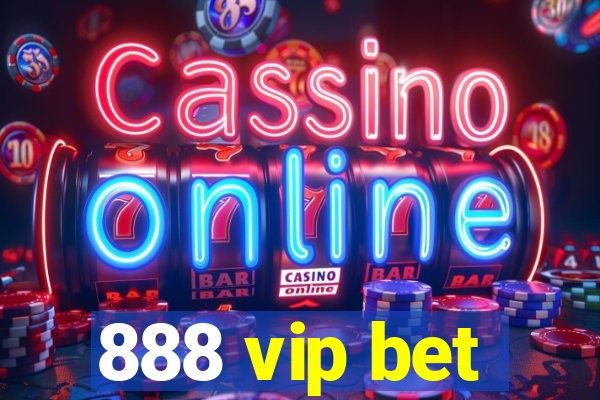 888 vip bet